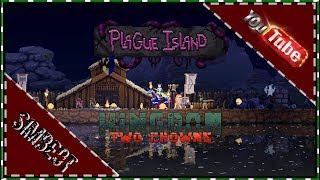 Kingdom: Plague Island - Попытки прохождения, обзор нового острова для испытаний