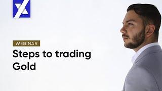 eXcentral - Steps to trading Gold