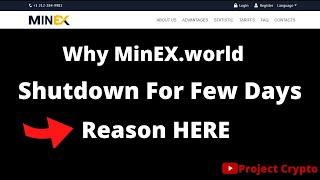 Minex.world - Scam? Why Minex Shutdown for Few Days| Now Can We Invest on Minex| By Project Crypto