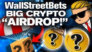 ALERT! Big Crypto "AIRDROP" For WallStreetBets Soon