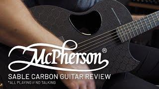 McPherson Sable Carbon Fiber Guitar Review // Playing only (no talking)