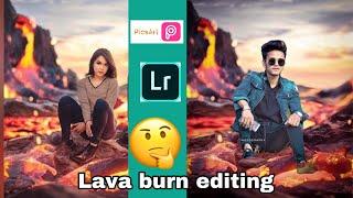 Lava burning editing tutorial ll picsart and lightroom editing ll