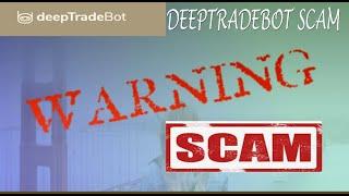 Deeptradebot.com Scam Alert | DeepTradeBot Scam | Deeptradebot Scam news 283 working Life