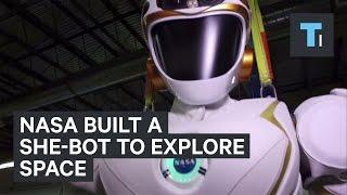 NASA built a she-bot to explore space