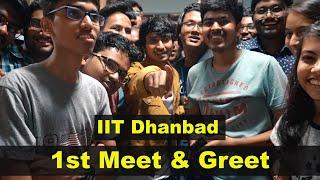 A Day in IIT Dhanbad  | My First Meet & Greet