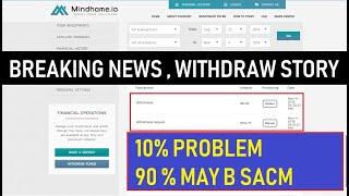PROBLEM 10%  Mindhome.io SCAM ALRT 90% watch full latest story BITCOIN WITHDRAW