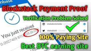 Blockstack verification problem solved.New best btc earning site 2019.Yournewinternet payment proof.