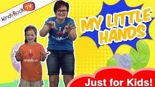 My Little Hands. Action and Clapping Song for children from kindyRock - great songs for kids!