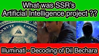 Illuminati- SSR Artificial Intelligence Project connection and Decoding of Dil Bechara (Share It)