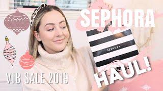 Sephora Holiday VIB Sale 2019 Haul!!