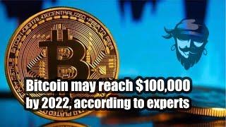 Bitcoin may reach $100,000 by 2022, Investors Should Be Aware of the Following Facts