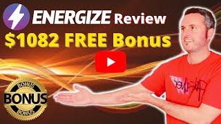 Energize Review ⚡ $1082 FREE Bonus ⚡ Energize Review Bonus ⚡