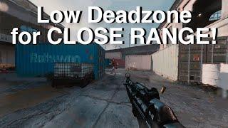 Lower deadzone is better for close range fights and you might need to switch NOW