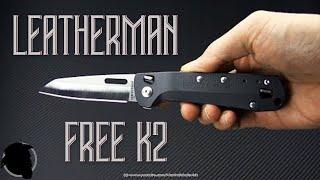 Обзор LEATHERMAN FREE K2
